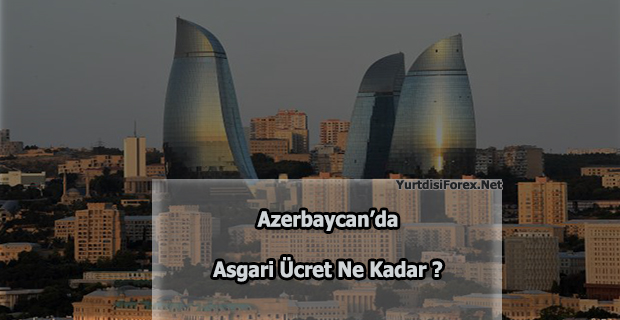Azerbaycan asgari ücreti