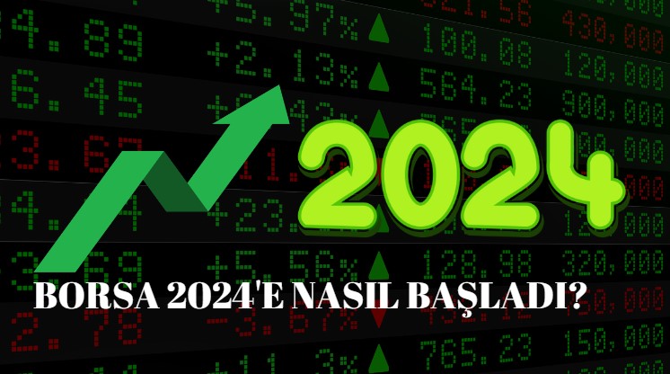Borsa İstanbul 2024e nasıl başladı