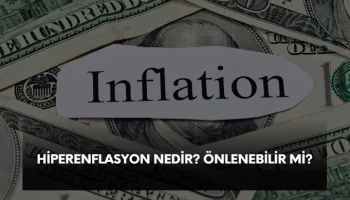 Hiperenflasyon nedir, önlenebilir mi? Hiper enflasyon nedenleri ve sonuçları